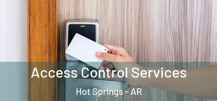 Access Control Services Hot Springs - AR