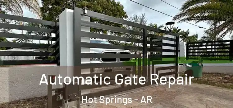 Automatic Gate Repair Hot Springs - AR