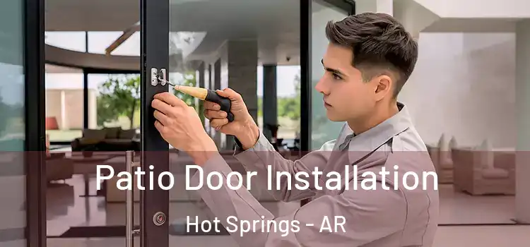 Patio Door Installation Hot Springs - AR